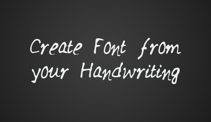 How to Create Font from your Handwriting - Super Dev Resources