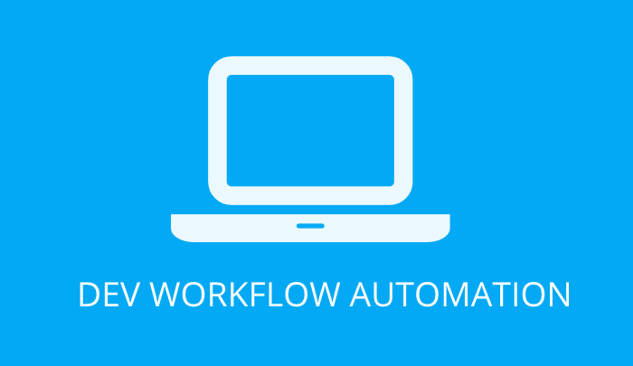 Development Workflow Automation