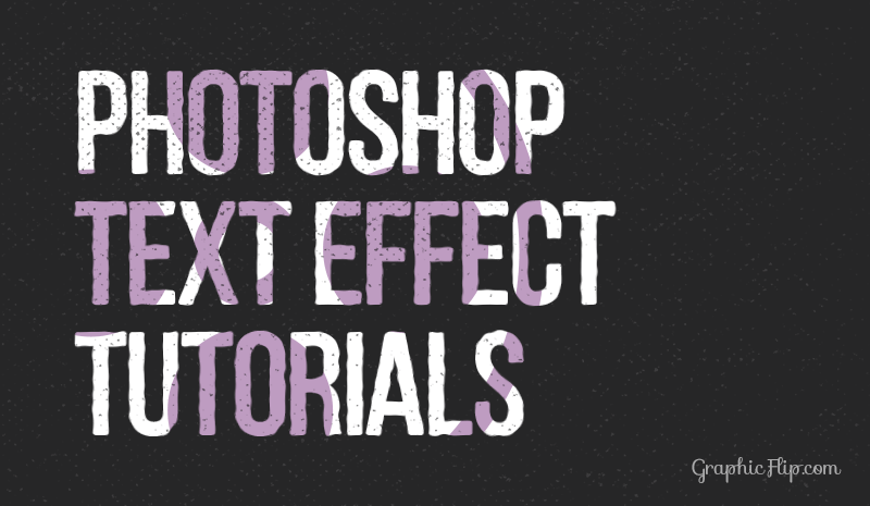 Photoshop Text Effect Tutorials