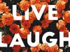 Live Laugh Love Quote Poster with Floral Typography Effect