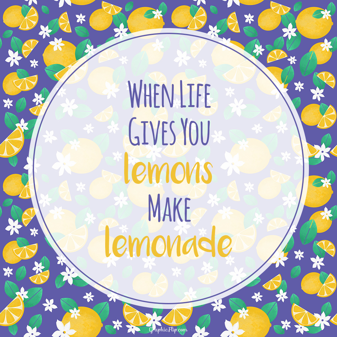 When Life Gives You Lemons Make Lemonade Motivational Quote Poster