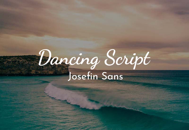 dancing script with josefin sans