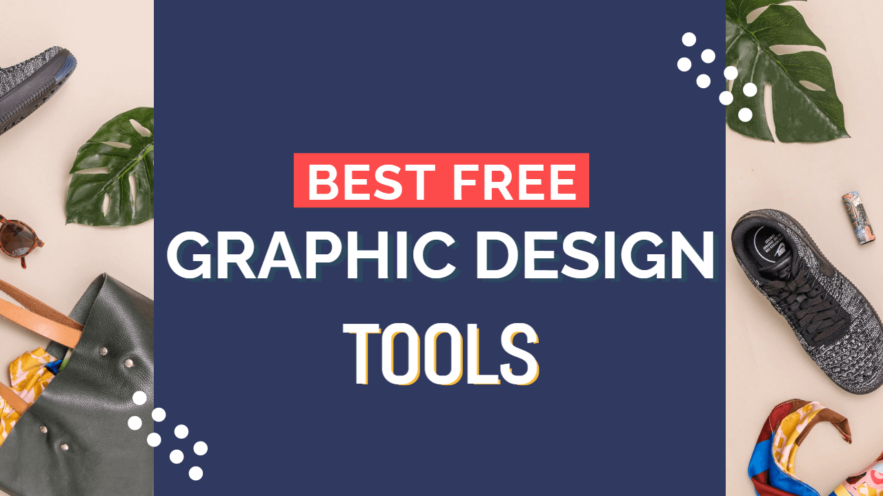 10 Must-Have Free Graphic Design Tools for Entrepreneurs