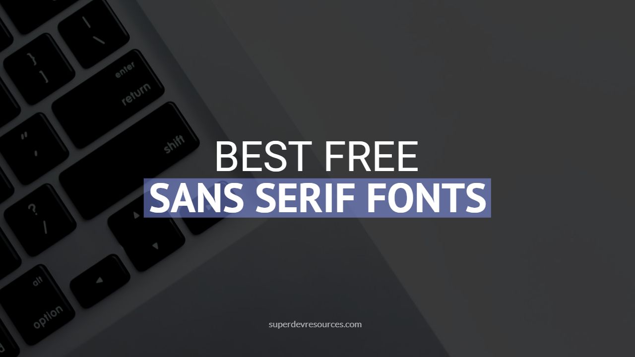 Best Free Sans Serif Fonts 2023 - PELAJARAN