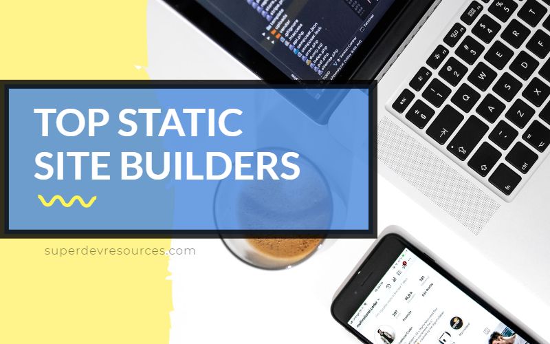 10 Most Popular Static Site Generators in 2021 - Super Dev Resources