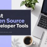 Best Open-Source Developer Tools for Small Teams