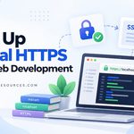 How to Set Up Local HTTPS for Web Development (Step-by-Step)